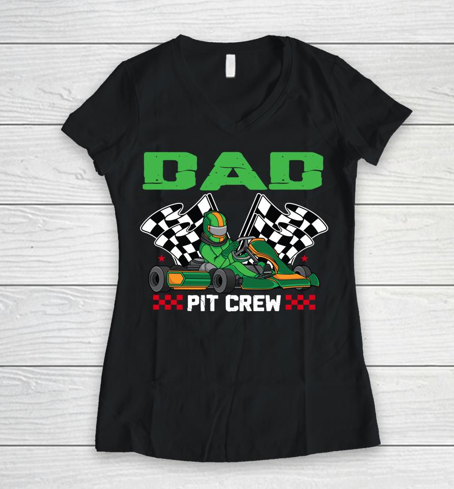 Dad Pit Crew Race Car Racing Birthday Boy Women V-Neck T-Shirt