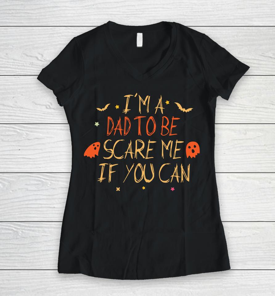Dad To Be Halloween 48 Women V-Neck T-Shirt