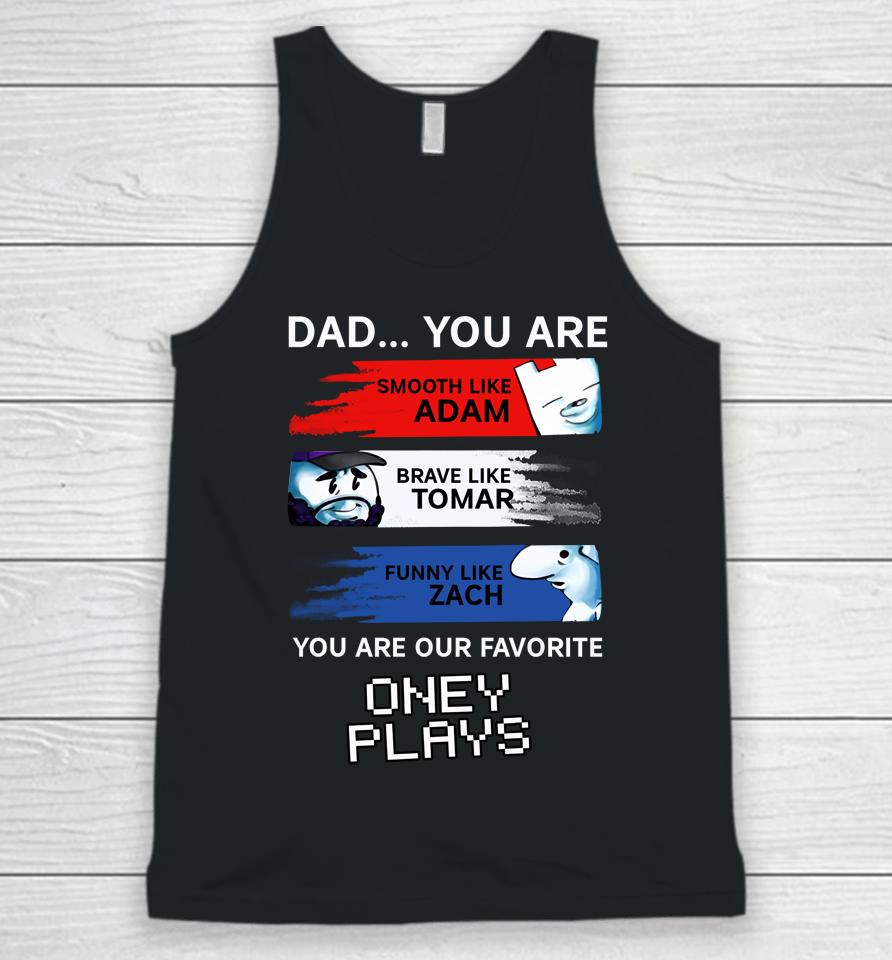 Dad You Are Smooth Like Adam Brave Like Tomar Funny Like Zach Unisex Tank Top