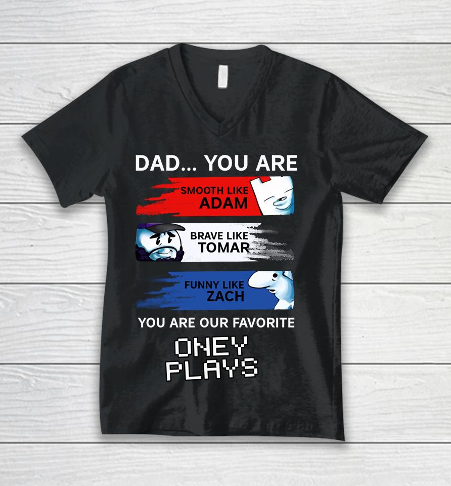 Dad You Are Smooth Like Adam Brave Like Tomar Funny Like Zach Unisex V-Neck T-Shirt
