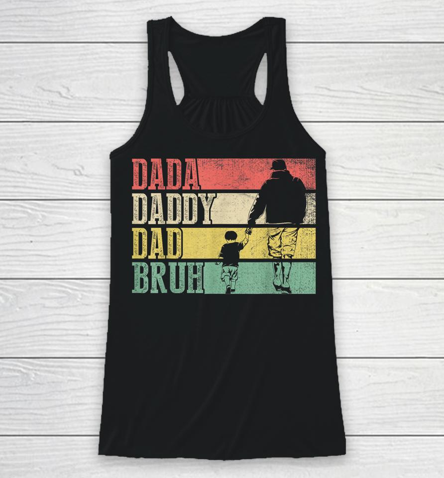 Dada Daddy Dad Bruh Fathers Day Vintage Funny Father Racerback Tank