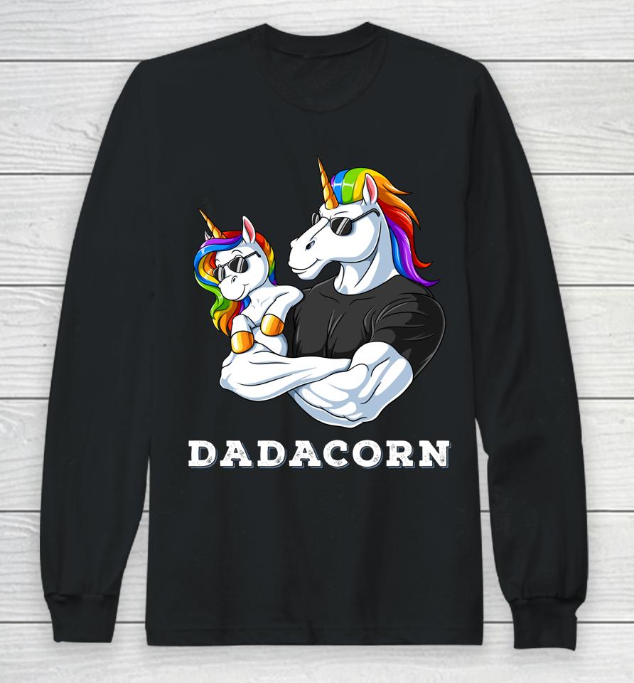 Dadacorn Unicorn Dad Of The Birthday Girl Princess Daughter Long Sleeve T-Shirt