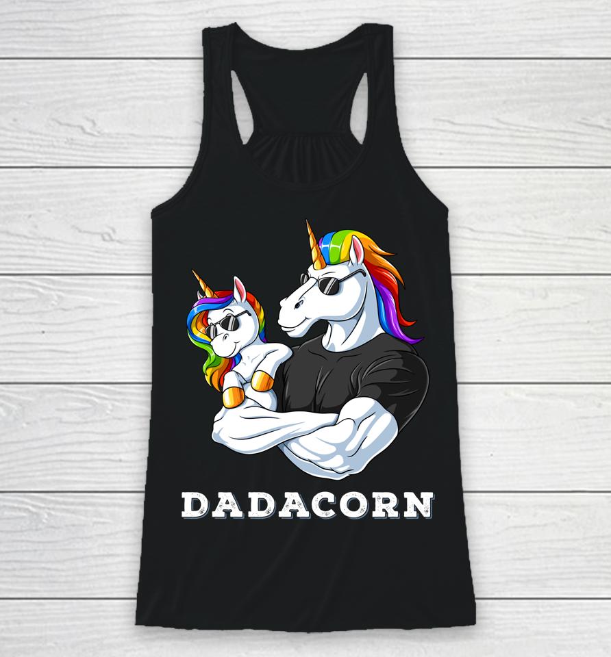 Dadacorn Unicorn Dad Of The Birthday Girl Princess Daughter Racerback Tank