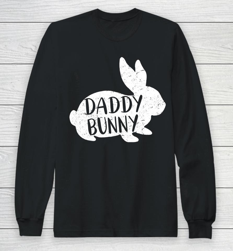 Daddy Bunny Cute Matching Family Easter Long Sleeve T-Shirt