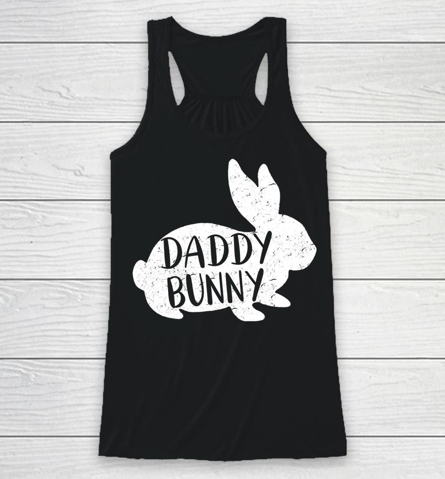 Daddy Bunny Cute Matching Family Easter Racerback Tank