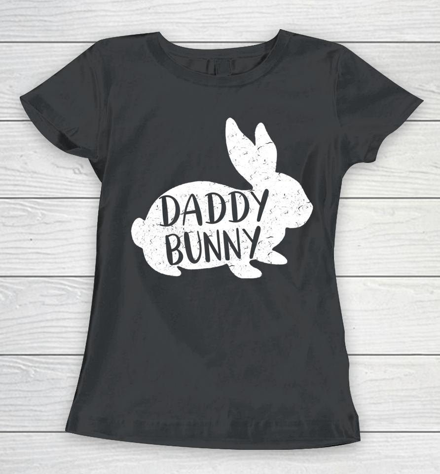 Daddy Bunny Cute Matching Family Easter Women T-Shirt