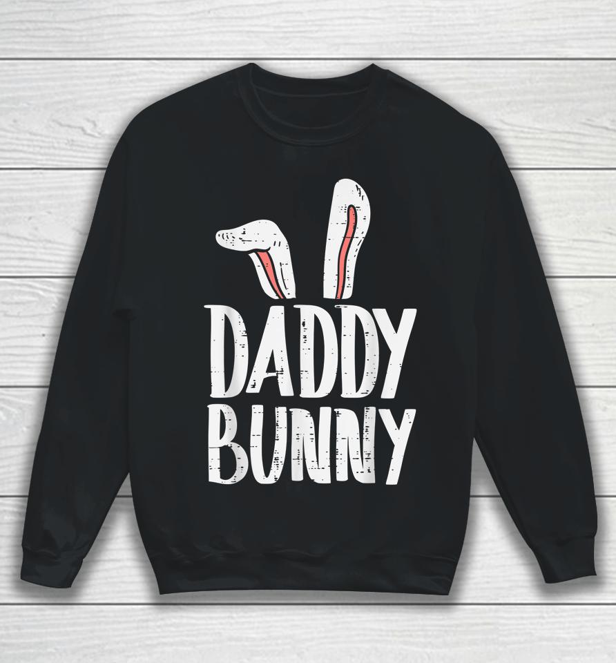 Daddy Bunny Ears Easter Family Matching Dad Father Papa Sweatshirt