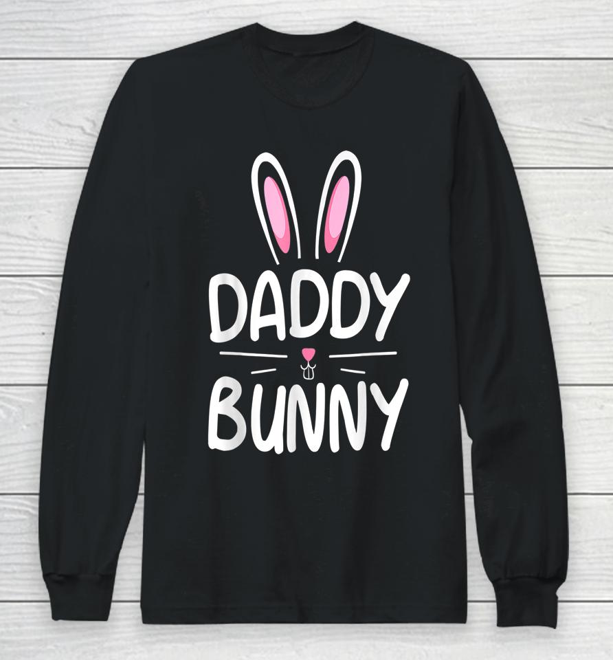 Daddy Bunny Matching Family Easter Dad Gift Long Sleeve T-Shirt