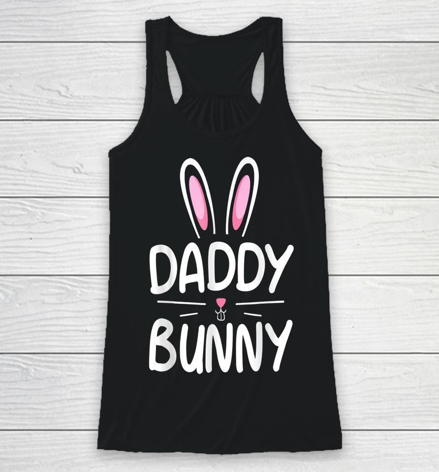 Daddy Bunny Matching Family Easter Dad Gift Racerback Tank