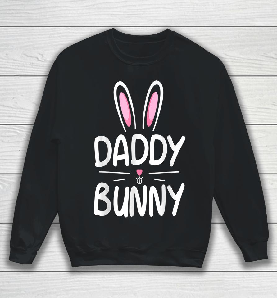 Daddy Bunny Matching Family Easter Dad Gift Sweatshirt