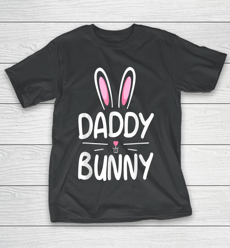 Daddy Bunny Matching Family Easter Dad Gift T-Shirt