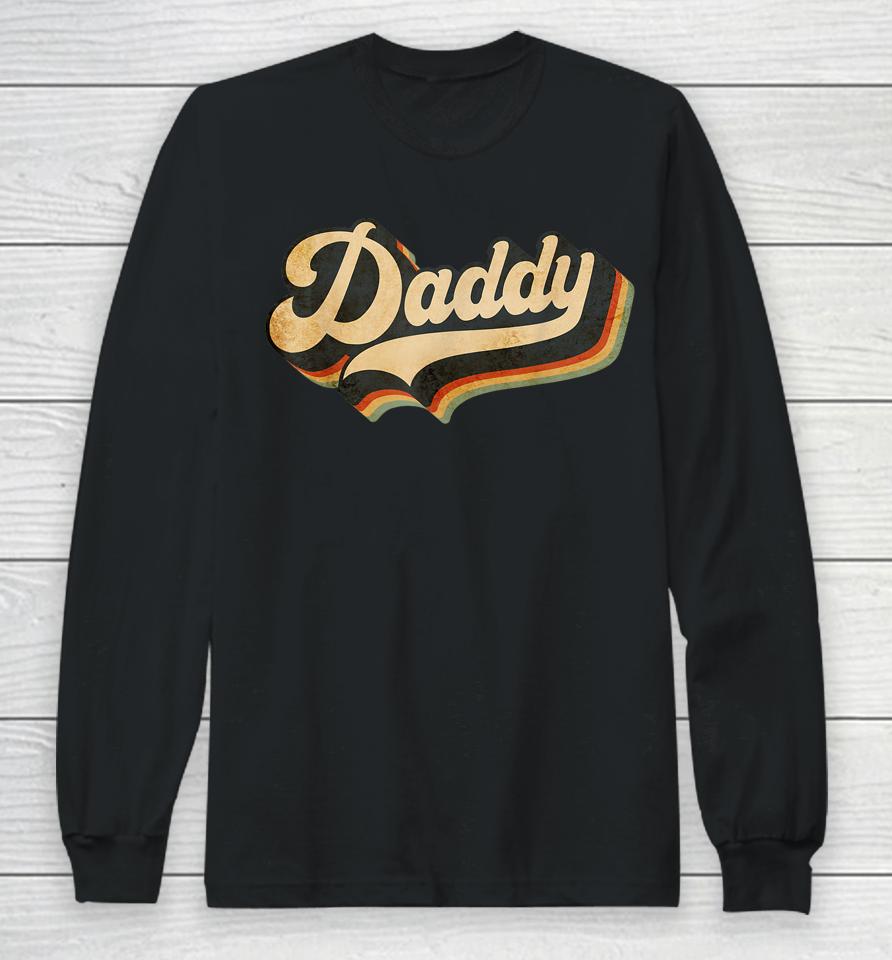 Daddy Gifts Retro Vintage Father's Day Daddy Long Sleeve T-Shirt