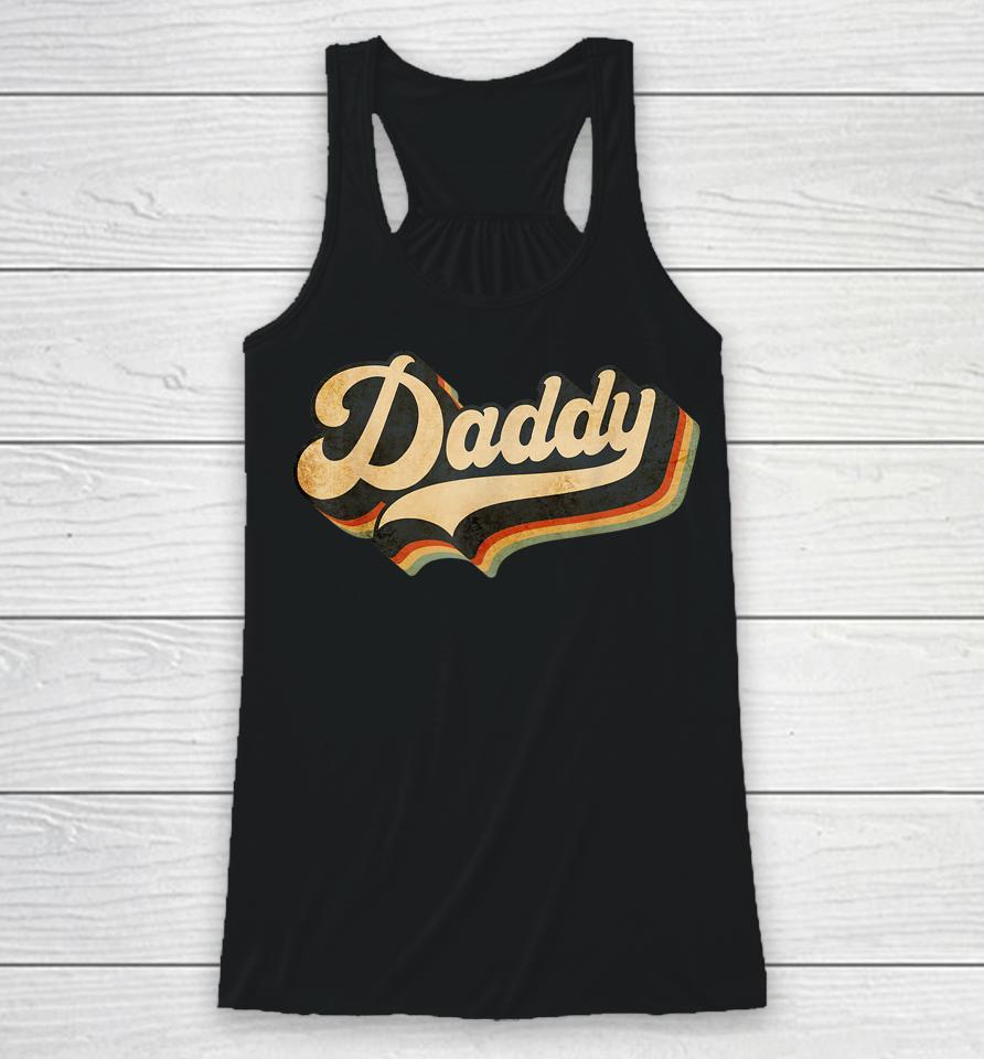 Daddy Gifts Retro Vintage Father's Day Daddy Racerback Tank
