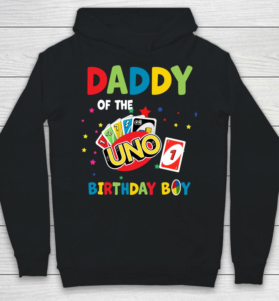 Daddy Of The Uno Birthday Boy Uno Hoodie