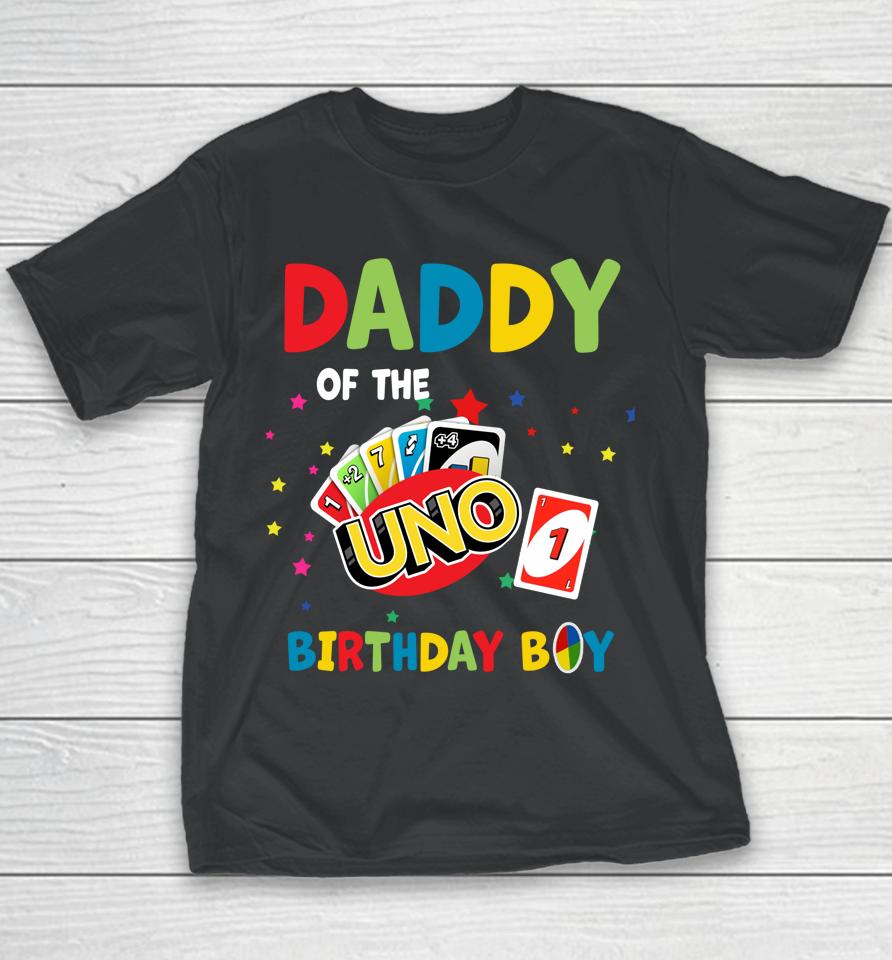 Daddy Of The Uno Birthday Boy Uno Youth T-Shirt