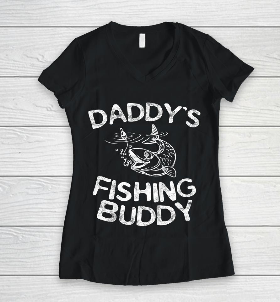 Daddy's Fishing Buddy Women V-Neck T-Shirt
