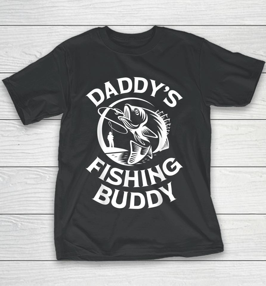 Daddy's Fishing Buddy Young Fishing Youth T-Shirt