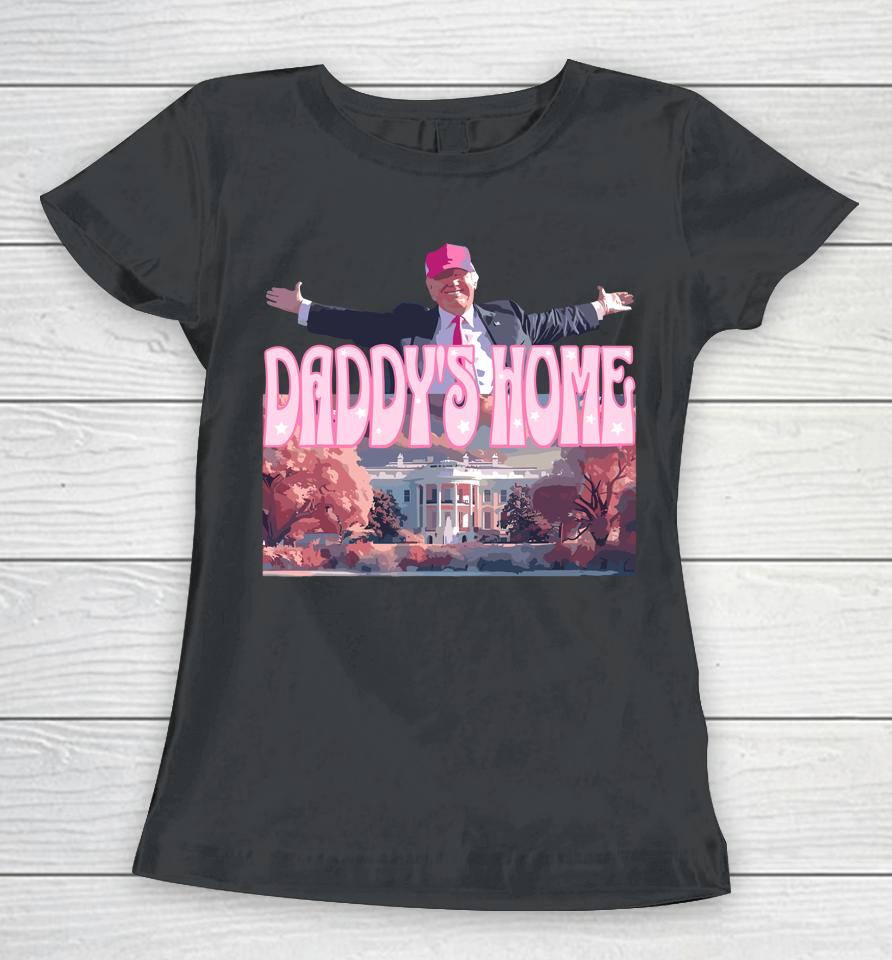 Daddy's Home Real Donald Pink Preppy Edgy Good Man Trump Women T-Shirt