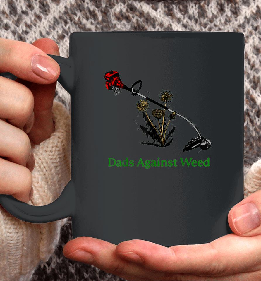 Dads Against Weed Funny Gardening Lawn Mowing Fathers Coffee Mug