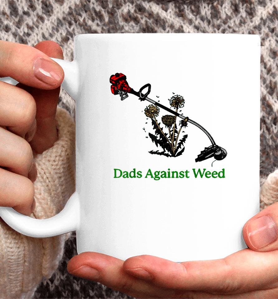 Dads Against Weed Funny Gardening Lawn Mowing Fathers Coffee Mug