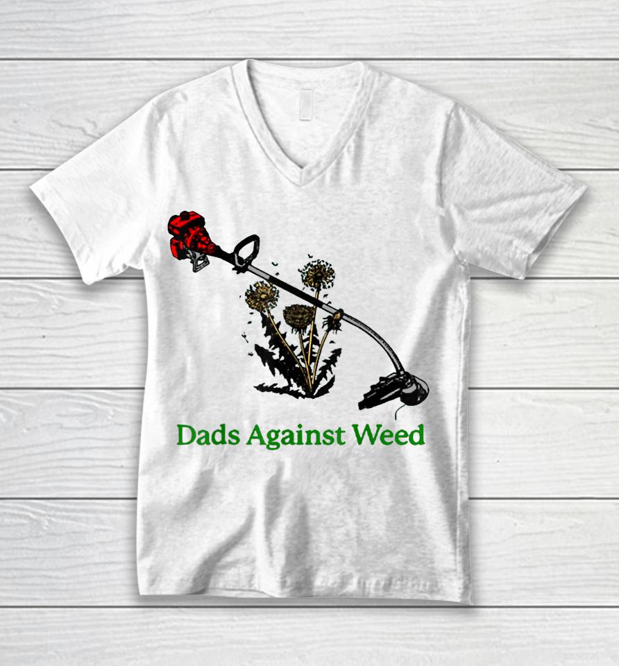 Dads Against Weed Funny Gardening Lawn Mowing Fathers Unisex V-Neck T-Shirt