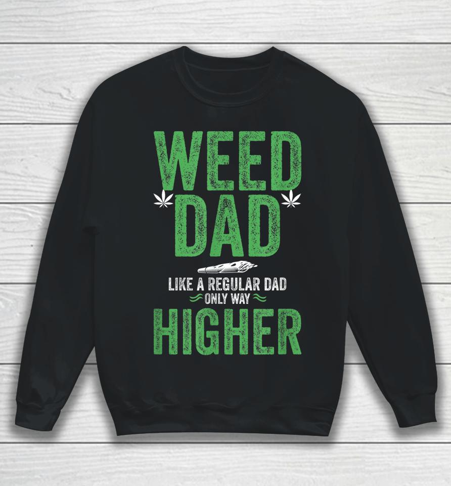 Dads Against Weed Sweatshirt