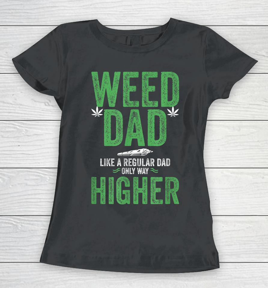 Dads Against Weed Women T-Shirt