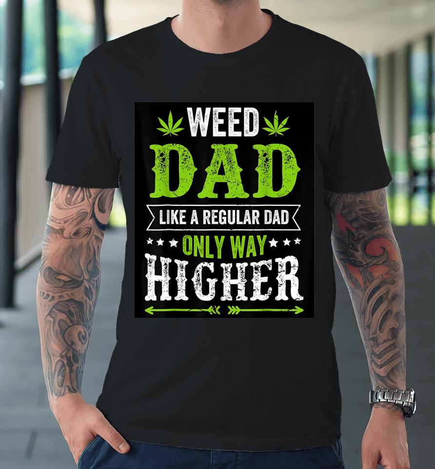 Dads Against Weed Premium T-Shirt