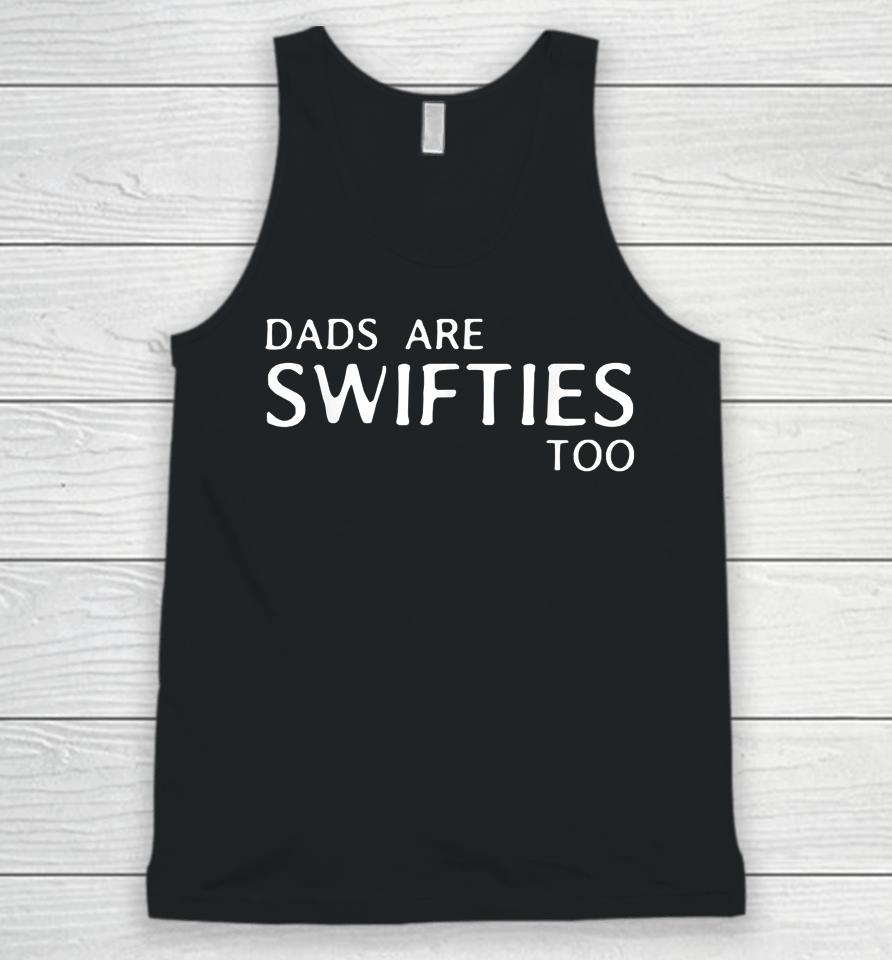 Dads Are Swifties Too Funny Father's Day Unisex Tank Top