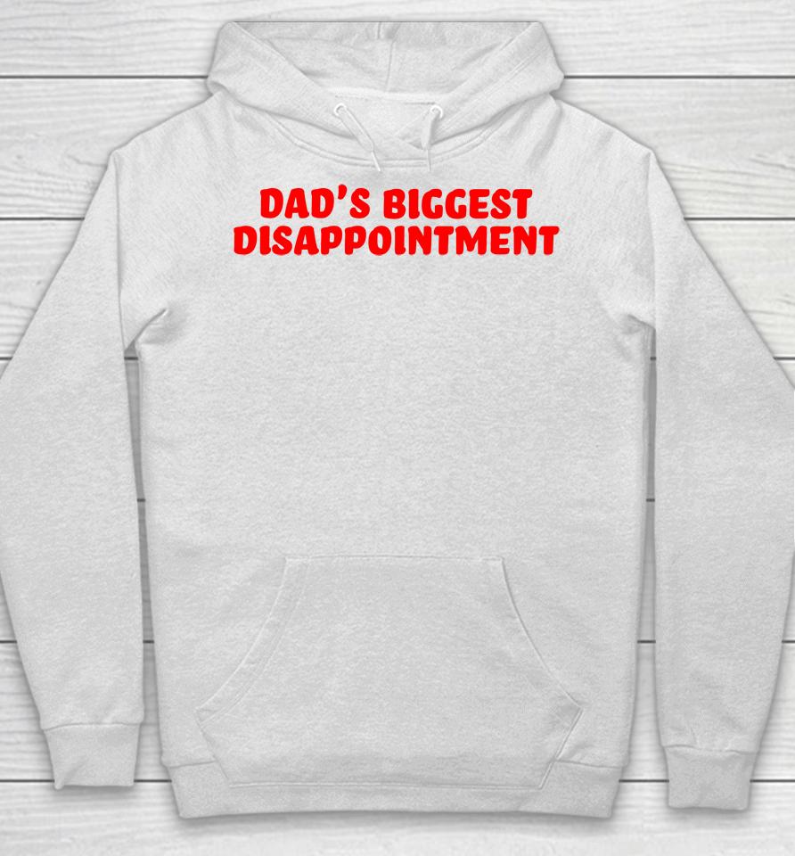 Dad's Biggest Disappointment Hoodie