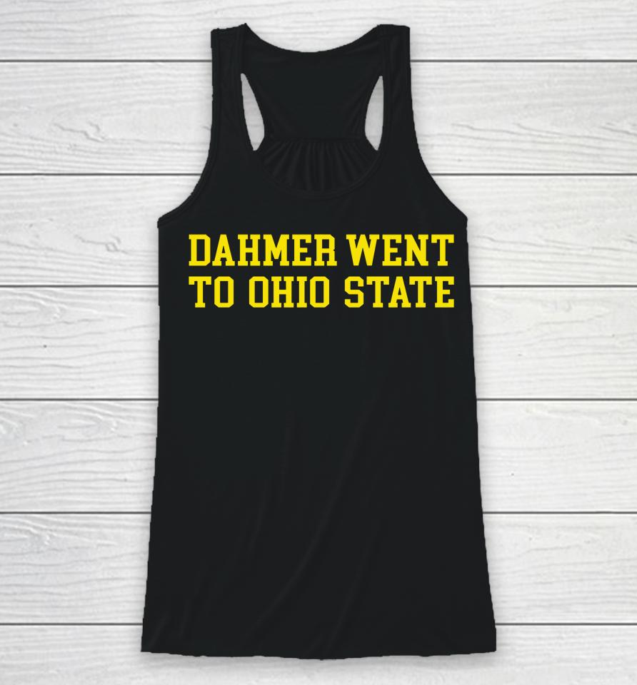 Dahmer Went To Ohio State Racerback Tank