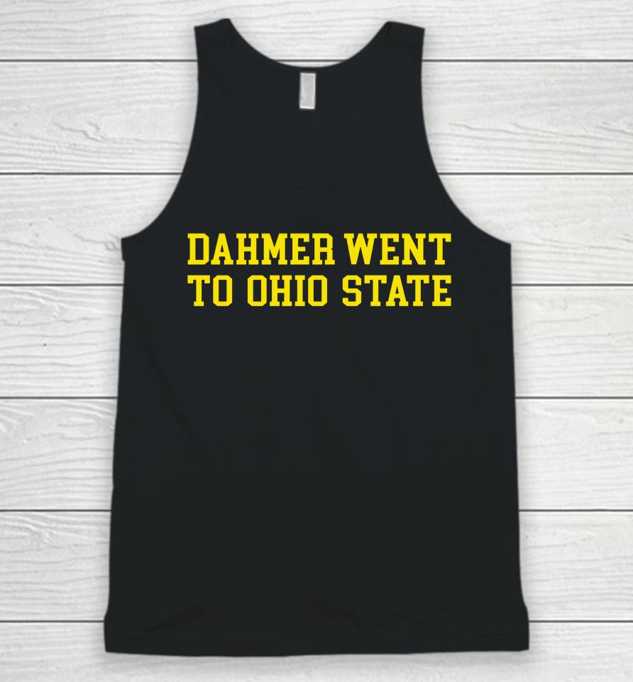 Dahmer Went To Ohio State Unisex Tank Top