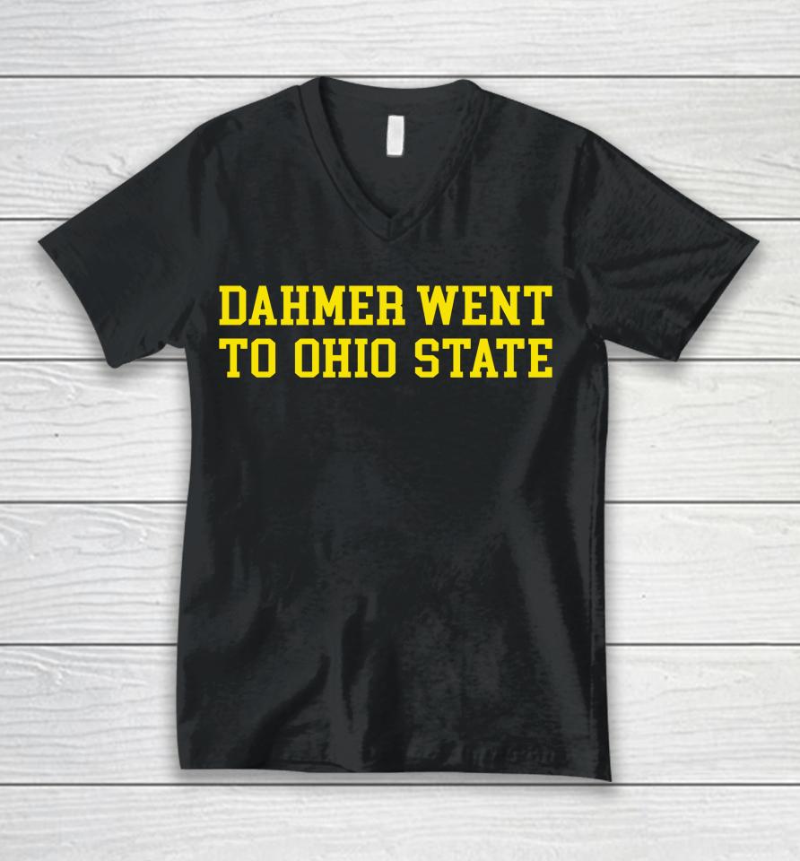 Dahmer Went To Ohio State Unisex V-Neck T-Shirt