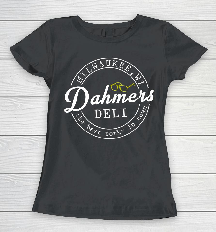 Dahmer's Deli Women T-Shirt