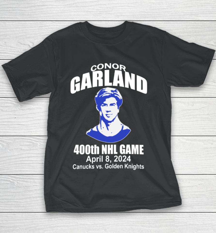 Dakota Joshua Wearing Conor Garland 400Th Game April 8 2024 Canucks Vs Golden Knights Youth T-Shirt
