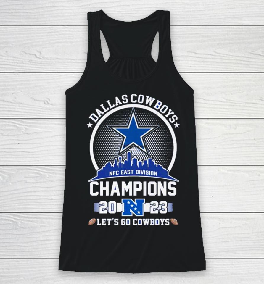 Dallas Cowboys 2023 Nfc East Champions Let’s Go Cowboys Skyline Racerback Tank