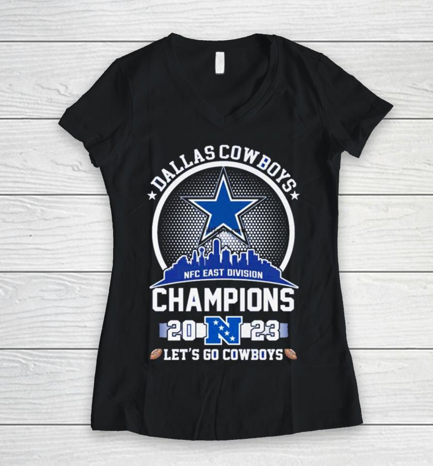 Dallas Cowboys 2023 Nfc East Champions Let’s Go Cowboys Skyline Women V-Neck T-Shirt