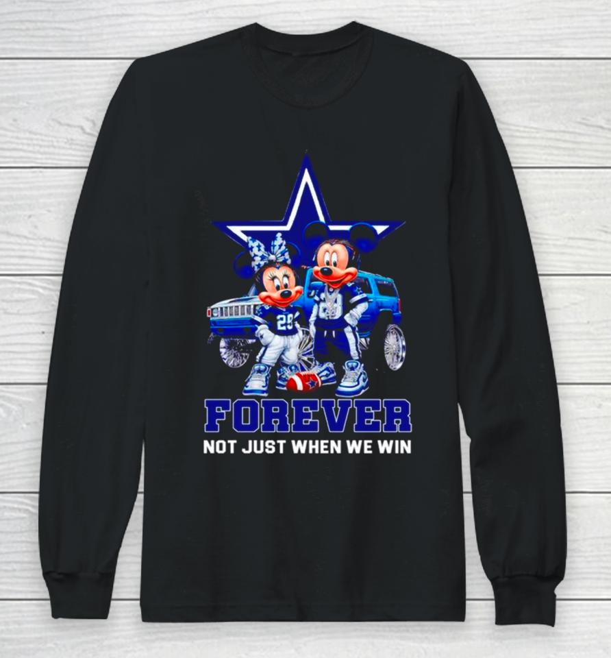 Dallas Cowboys Mickey And Minnie Forever Not Just When We Win Long Sleeve T-Shirt