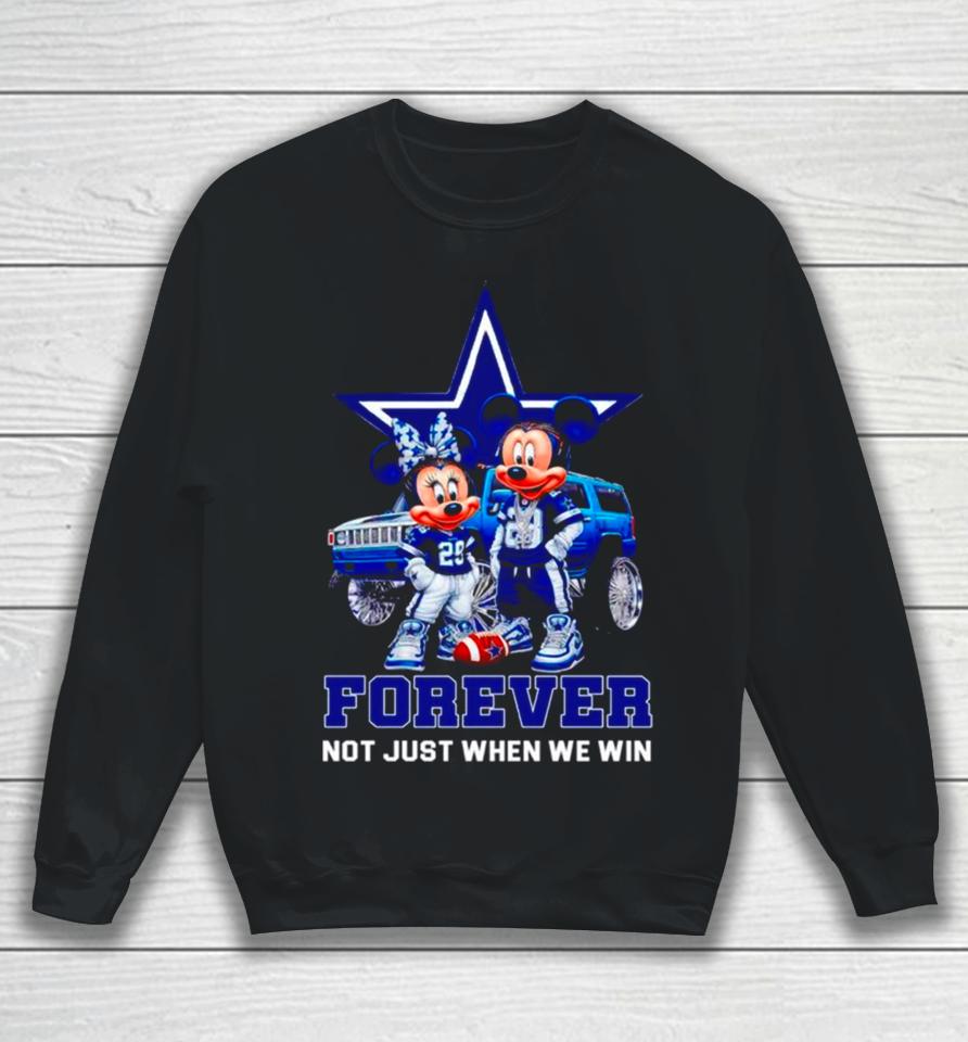 Dallas Cowboys Mickey And Minnie Forever Not Just When We Win Sweatshirt
