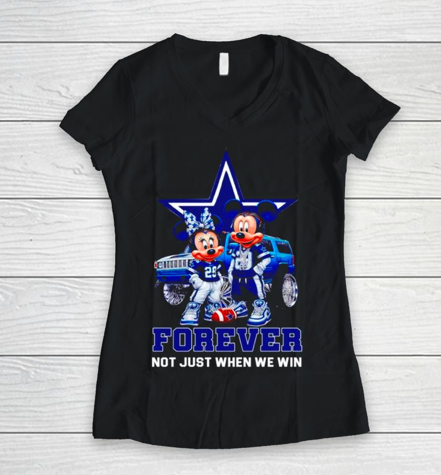 Dallas Cowboys Mickey And Minnie Forever Not Just When We Win Women V-Neck T-Shirt