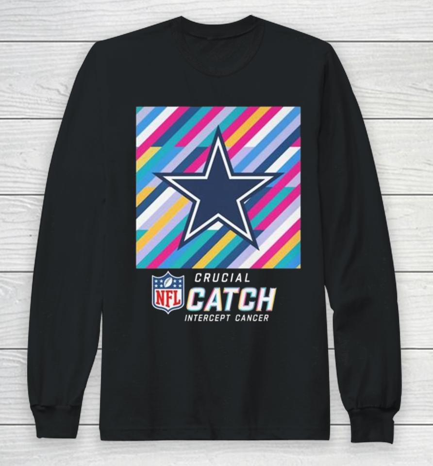 Dallas Cowboys Nfl Crucial Catch Intercept Cancer Long Sleeve T-Shirt
