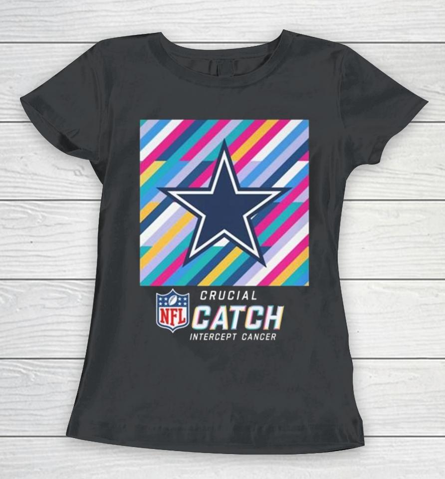 Dallas Cowboys Nfl Crucial Catch Intercept Cancer Women T-Shirt