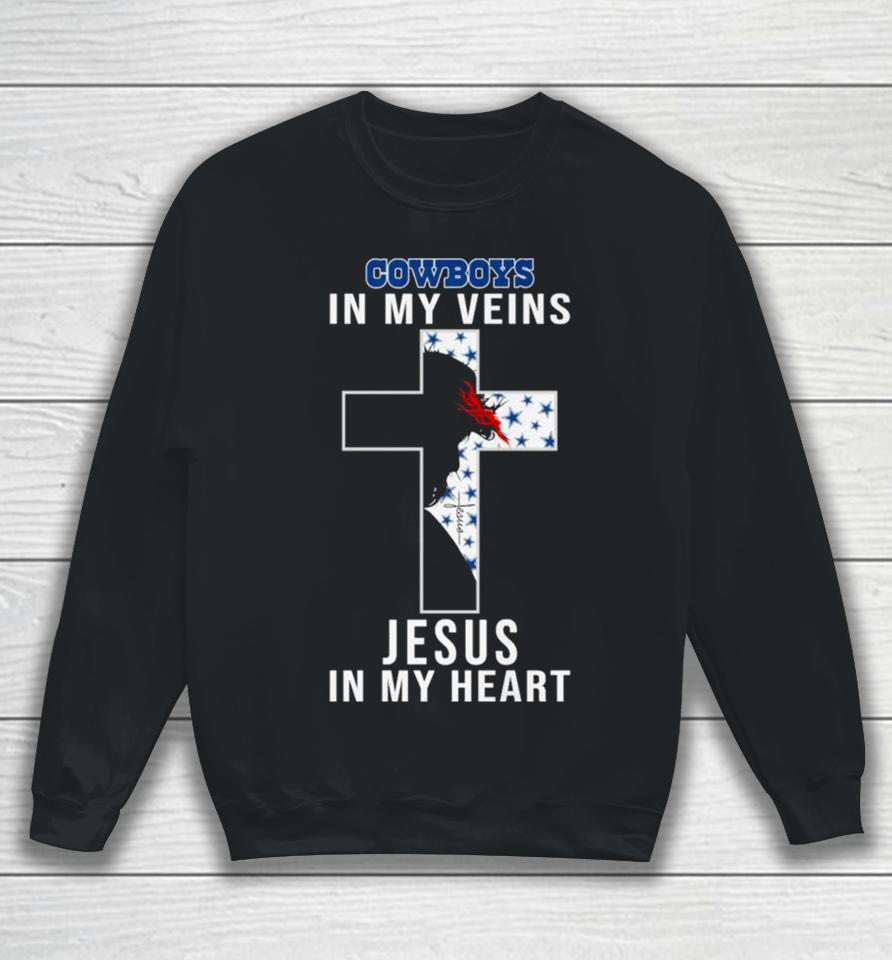 Dallas Cowboys Nfl In My Veins Jesus In My Heart Cross 2024 Sweatshirt