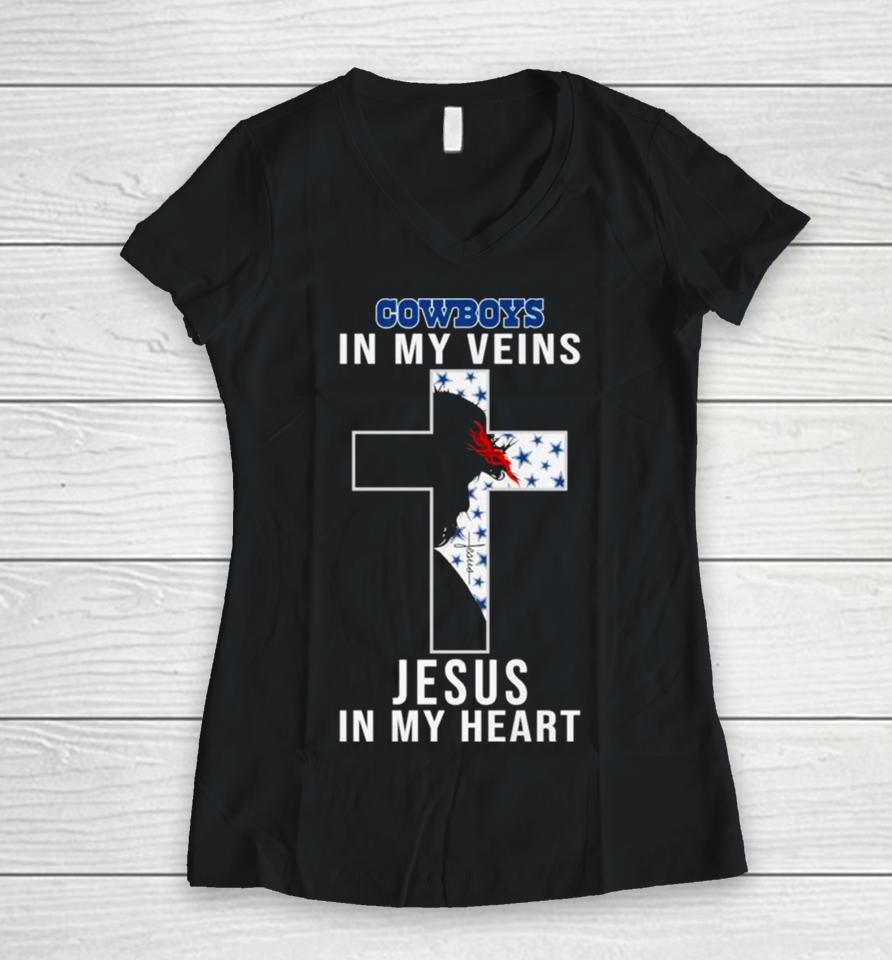Dallas Cowboys Nfl In My Veins Jesus In My Heart Cross 2024 Women V-Neck T-Shirt