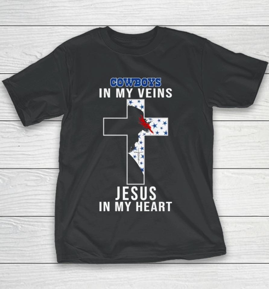 Dallas Cowboys Nfl In My Veins Jesus In My Heart Cross 2024 Youth T-Shirt
