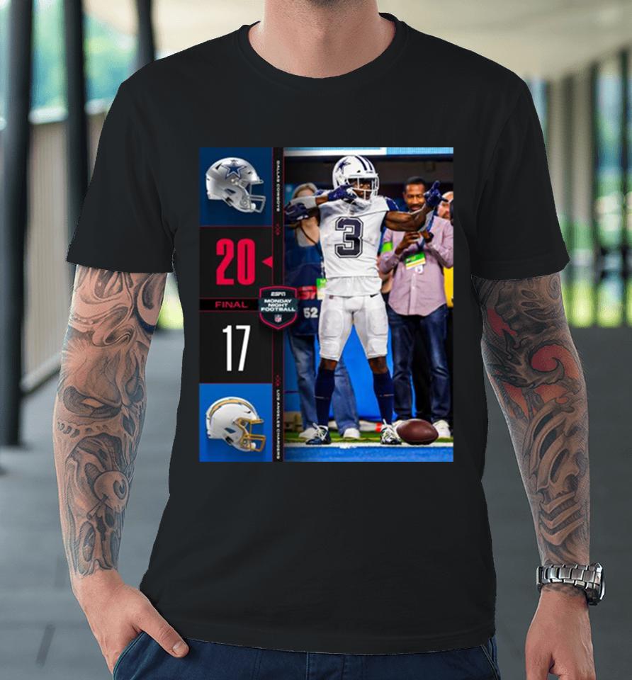 Dallas Cowboys Wins 20 – 17 Los Angeles Chargers Nfl 2023 Espn Monday Night Football Final Score Premium T-Shirt