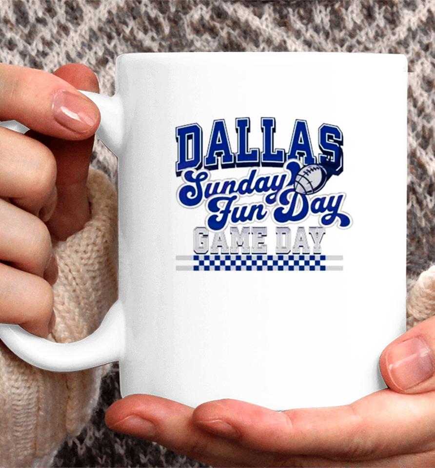 Dallas Football Sunday Fun Day Game Day Coffee Mug