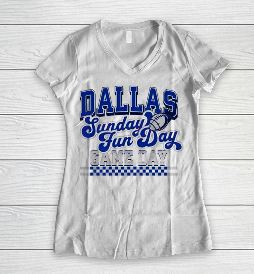 Dallas Football Sunday Fun Day Game Day Women V-Neck T-Shirt