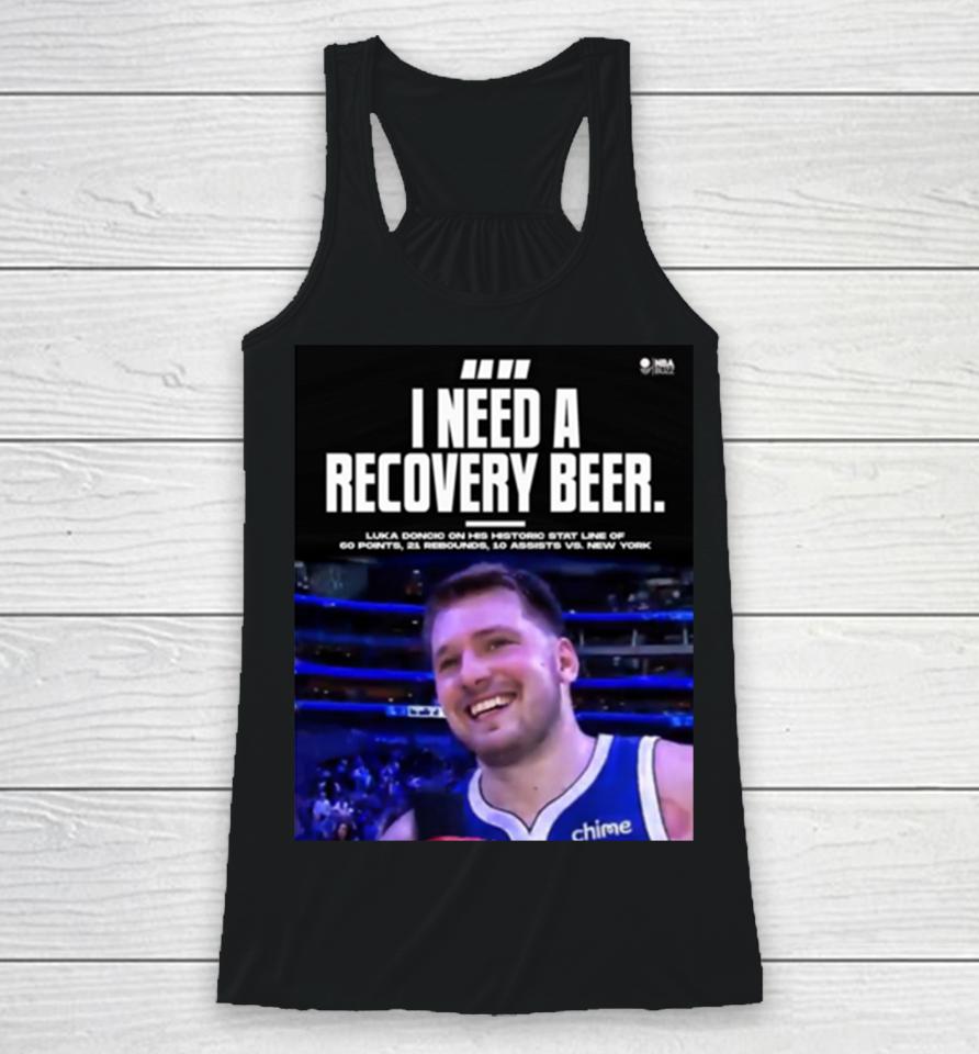 Dallas Mavericks Luka Doncic I Need Recovery Beer Racerback Tank