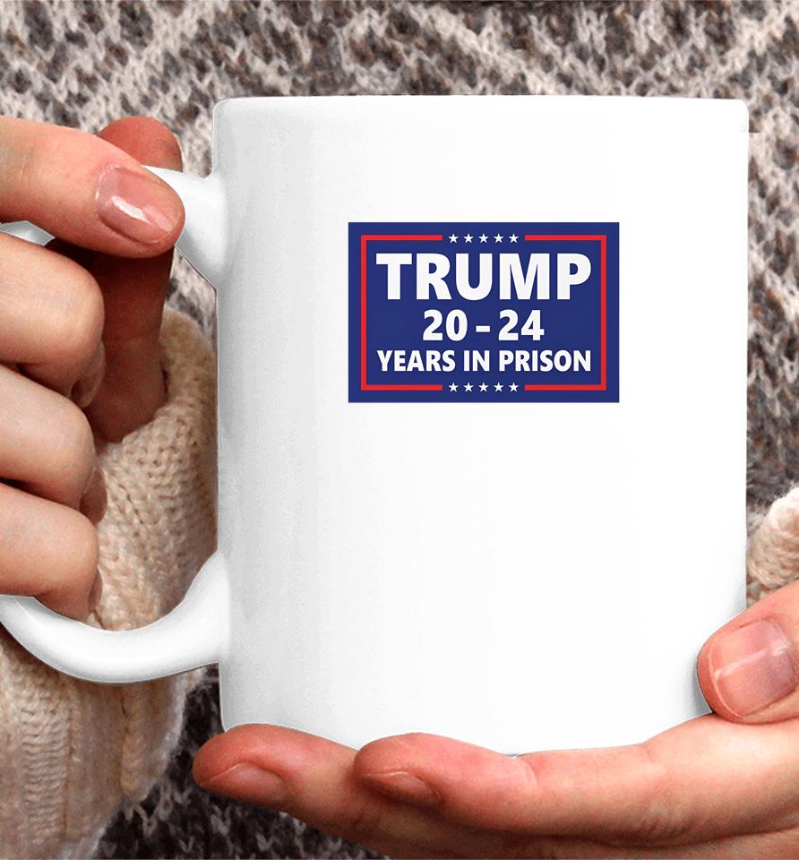Damaan4U33 Trump 2024 Years In Prison Coffee Mug